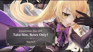 Genshin Impact: Bows Only Account | Day 289