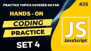 JavaScript Practice Set 4 - JavaScript Course - Lecture 26