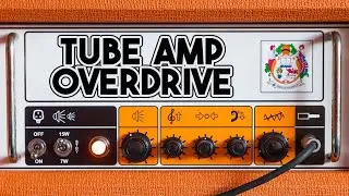 Beginner's Guide to Tube Amp Overdrive