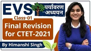 EVS Final Revision for CTET-2021 by Himanshi Singh | Class-01| Let's LEARN