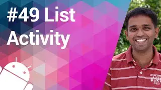Android Tutorial 49 - Transitioning to the ListActivity