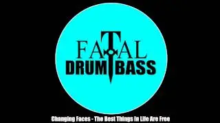 Changing Faces - The Best Things In Life Are Free [DnB]