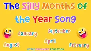 The Silly Months Of The Year Song  | 4K