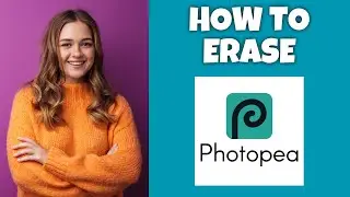 How To Erase In Photopea | Photopea Tutorial