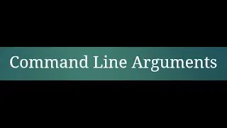 5  Command Line Arguments