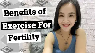 Benefits of Exercise for Fertility Improvement