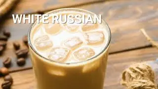 How to Make a White Russian