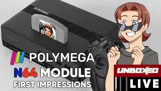 POLYMEGA N64 MODULE FIRST IMPRESSIONS || Unboxed LIVE