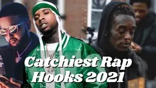 Catchiest Rap Songs 2021 (Best Rap Hooks)