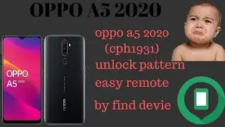 Oppo A5 2020 CPH1931 Unlock Password Pattern and Frp Google Accounta5s unlock tool