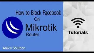 How to Block Facebook in Mikrotik Router | Latest Video 2021 |