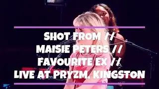 SHOT FROM // MAISIE PETERS // FAVOURITE EX // LIVE AT PRYZM, KINGSTON