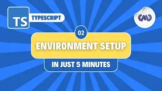 TypeScript Tutorial #2: Set Up Your TypeScript Environment in Just 5 Minutes