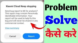 Unfortunately, Xiaomi Cloud Keep Stopping | How to fix Xiaomi cloud keeps stopping problem [2024]