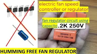 HUMMING FREE FAN REGULATOR ||Capacitor Fan Regulator