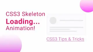 Create a Responsive Skeleton Loading Animation | CSS3 Tips and Tricks