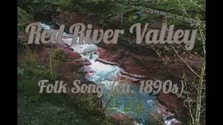 Red River Valley - Folk Song (ca. 1890s)