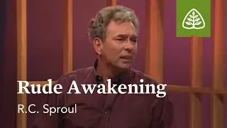 Rude Awakening: Choosing My Religion with R.C. Sproul