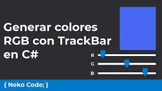 Generar colores RGB con TrackBar en C#