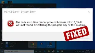 [2020] - FIX - The code execution cannot proceed because d3dx10_35.dll was not found.