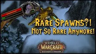 [Warlords] Rare Spawns Arent So Rare!