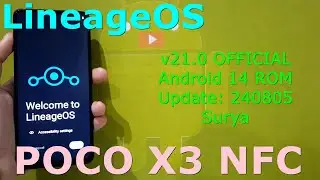 LineageOS v21.0 OFFICIAL for Poco X3 Android 14 ROM Update: 240805