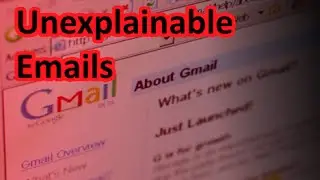 5 Creepy Unexplainable Emails People have Received