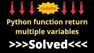 how to return multiple variables in python function