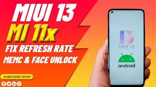 MI 11x MIUI 13 Android 12 | China Rom & Xiaomi.eu | Fix Refresh Rate, MEMC, Face Unlock & Camera