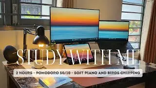 2 Giờ Học Cùng Mình | 2-hour Study With Me | Calm Piano and Birds Singing | Pomodoro 50/10