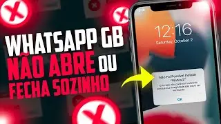 WhatsApp GB | Fechando Sozinho￼ - Não Abre | A Integridade do app não pode ser verificada