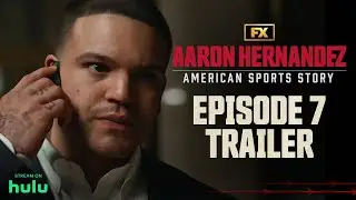 American Sports Story: Aaron Hernandez | Episode 7 Trailer - Dirty Pain | FX