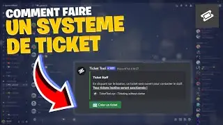 [TUTO-2022] Comment faire un SYSTEME de TICKET sur Discord !?