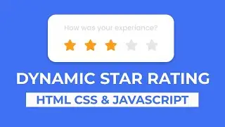 Dynamic Star Rating in HTML CSS & JavaScript