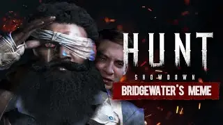 Bridgewaters Honor Trailer, But its a Meme | Hunt: Showdown