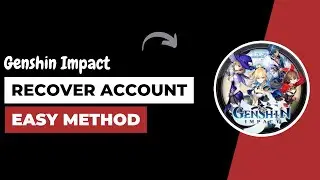 How to Recover Genshin Impact Account ! (2023)