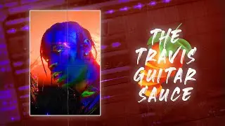 How to Make FIRE Guitar Samples for Travis Scott | FL Studio 20 Tutorial