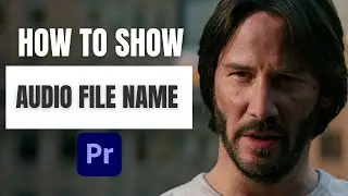 How to Display Audio File Names in Timeline in Premiere Pro 2024