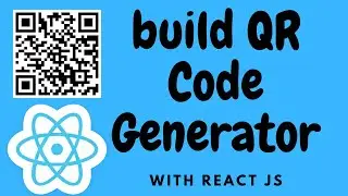 Build a QR Code Generator App with React JS | Learn React with a Project