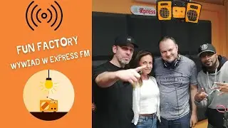 Fun Factory - wywiad w EXPRESS FM!