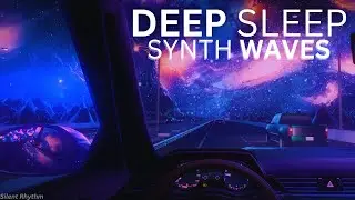 Night Drive ★ Deep Sleep Synth~Waves ★ Intergalactic Highway