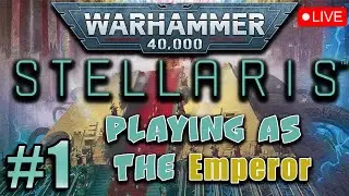 [1] Stellaris: IMPERIUM LIVE Playthrough #playthrough #live #stellaris #warhammer40k