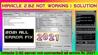 Miracle 2.82 Not Working | Server Not Connected | All Errors Fix Working Solution 2021