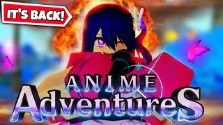 The Return Of Anime Adventures!