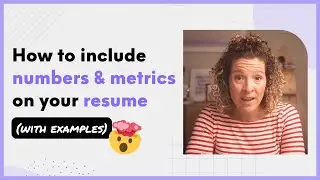 How to include numbers on your resume to quantify your experience