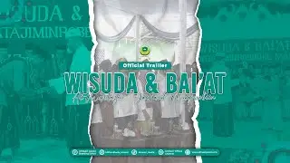 OFFICIAL TRAILLER WISUDA AL-MUMTAZIIN & BAI'AT JAUHARUL MUQORROBIIN | Al-Musri' Pusat