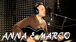 Anna e Marco - Lucio Dalla (cover)