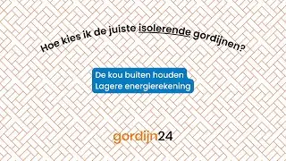 Hoe kies je isolerende gordijnen? Lagere energierekening met deze tips! - Gordijn24