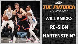 Ian Begley gives latest on Isaiah Hartenstein and if he will re-sign with Knicks | The Putback | SNY