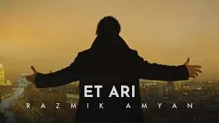 Razmik Amyan - Et Ari